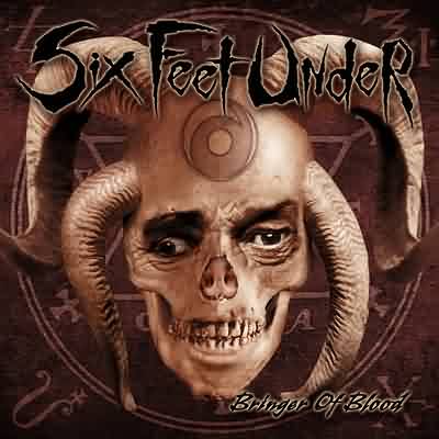 Six Feet Under: "Bringer Of Blood" – 2003